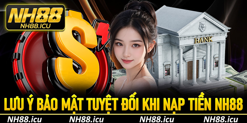 Các chương trình ưu đãi & khuyến mãi khi nạp tiền NH88