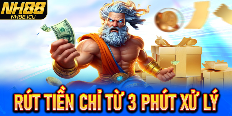 Rút tiền chỉ từ 3 phút xử lý